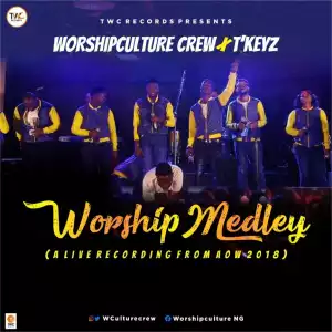 Worshipculture Crew - Worship Medley Ft. T’Keyz